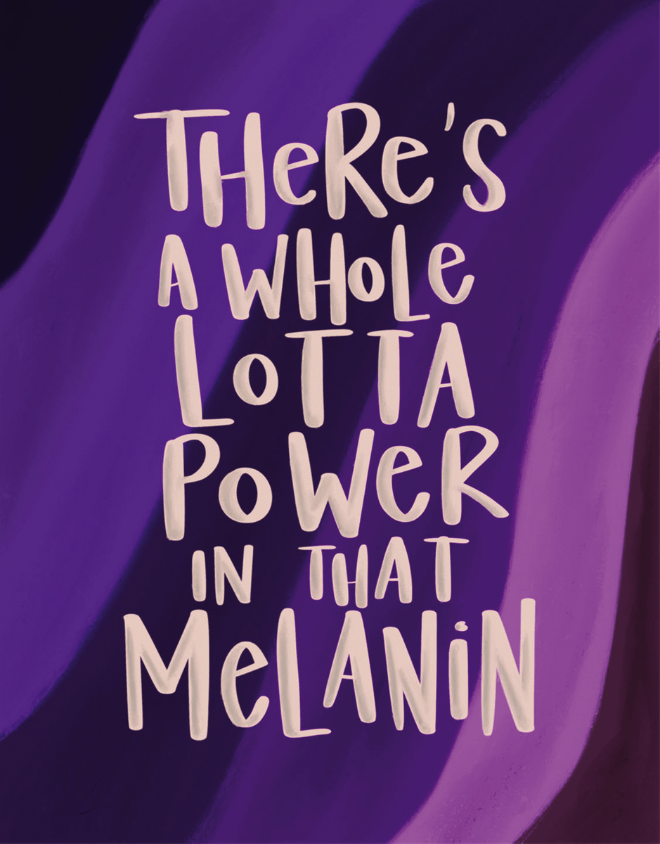 Powerful Melanin