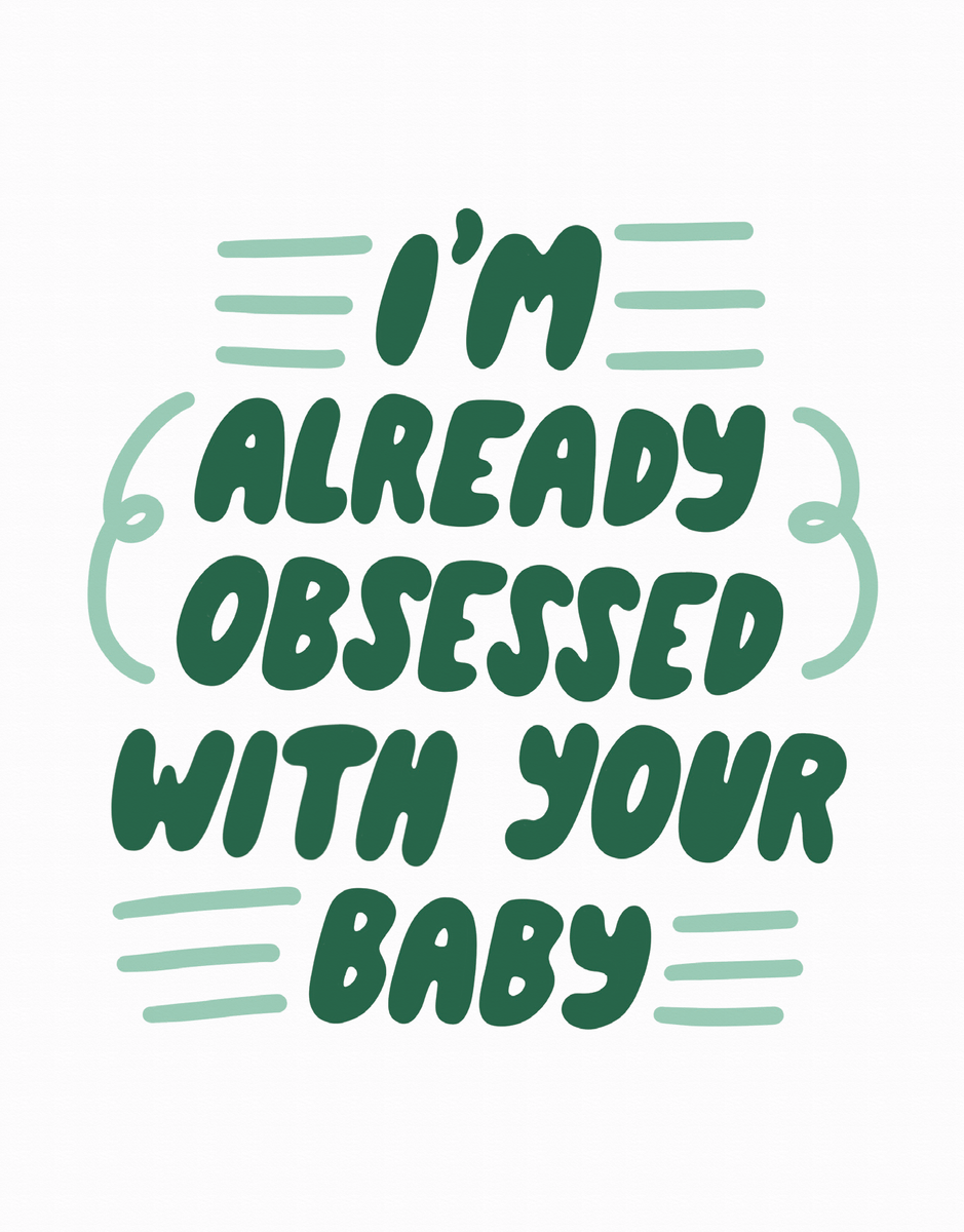 Obsessed With Your Baby