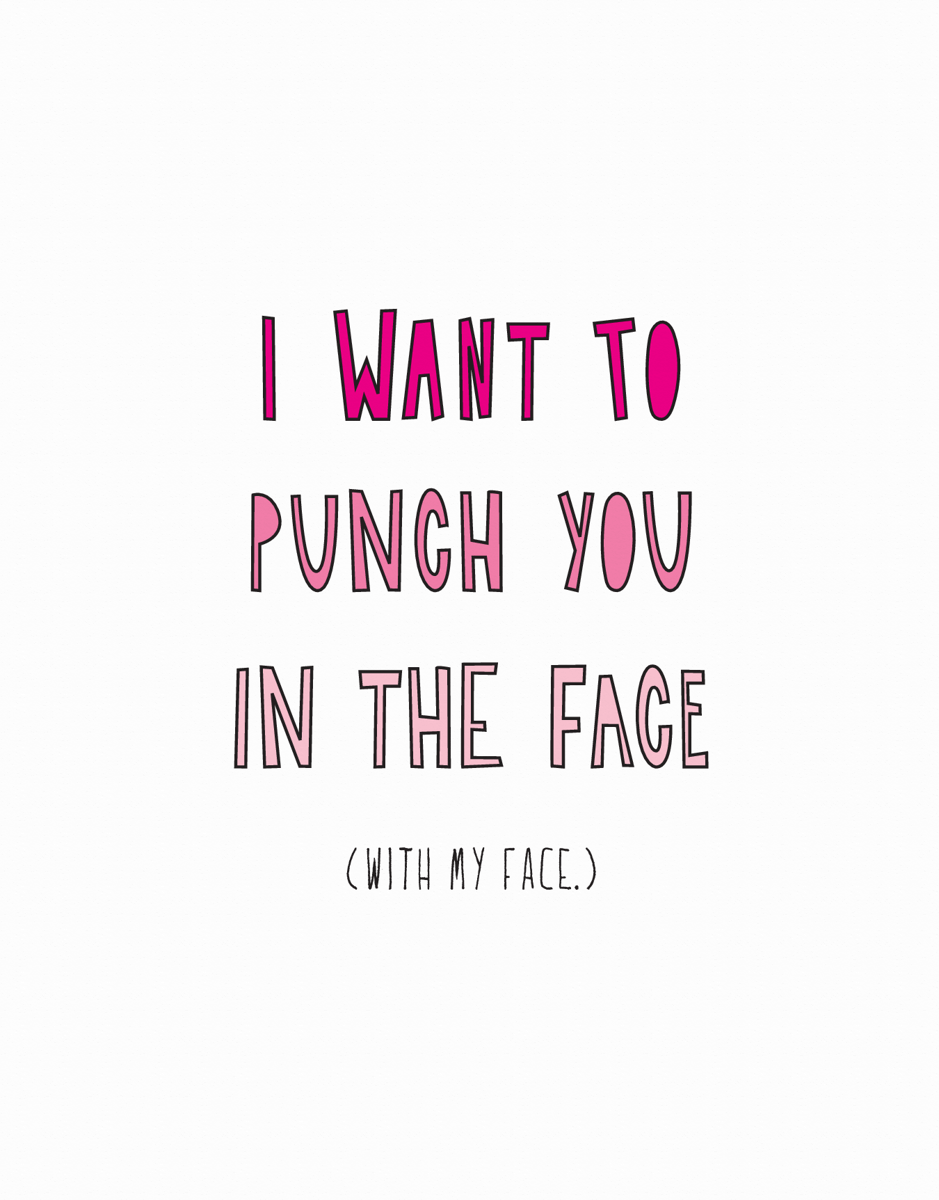 Punch You In The Face