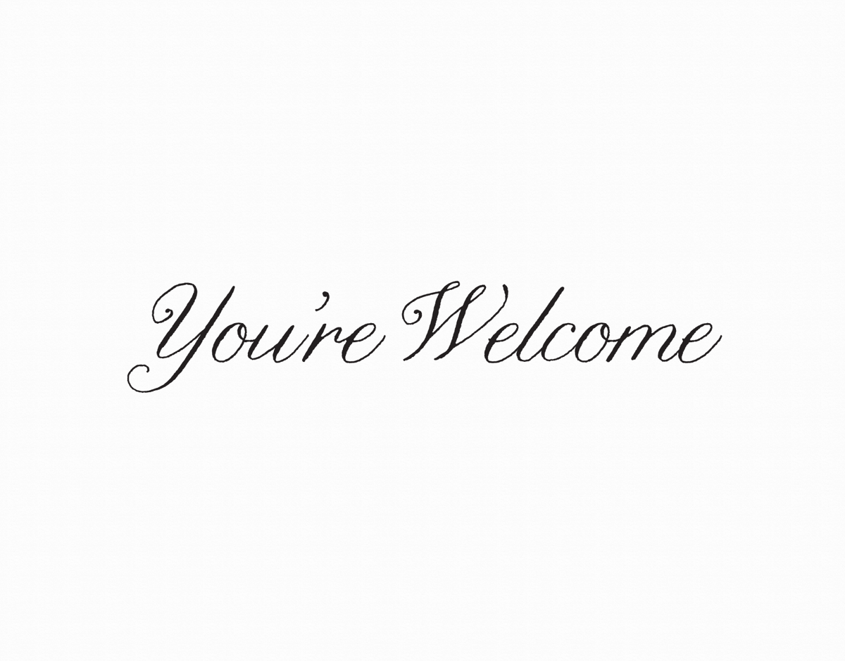Classic Cursive You're Welcome Card
