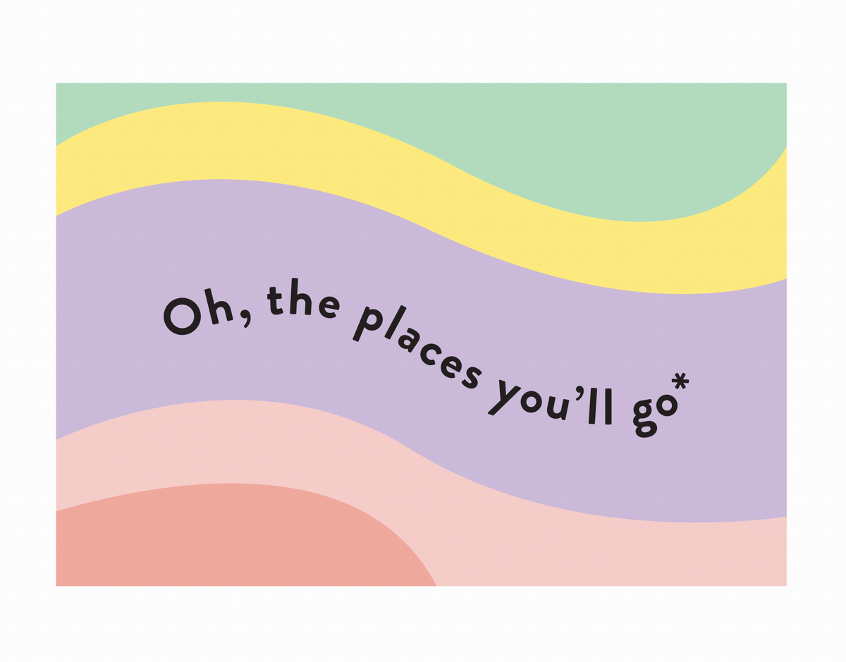 Oh The Places You'll Go