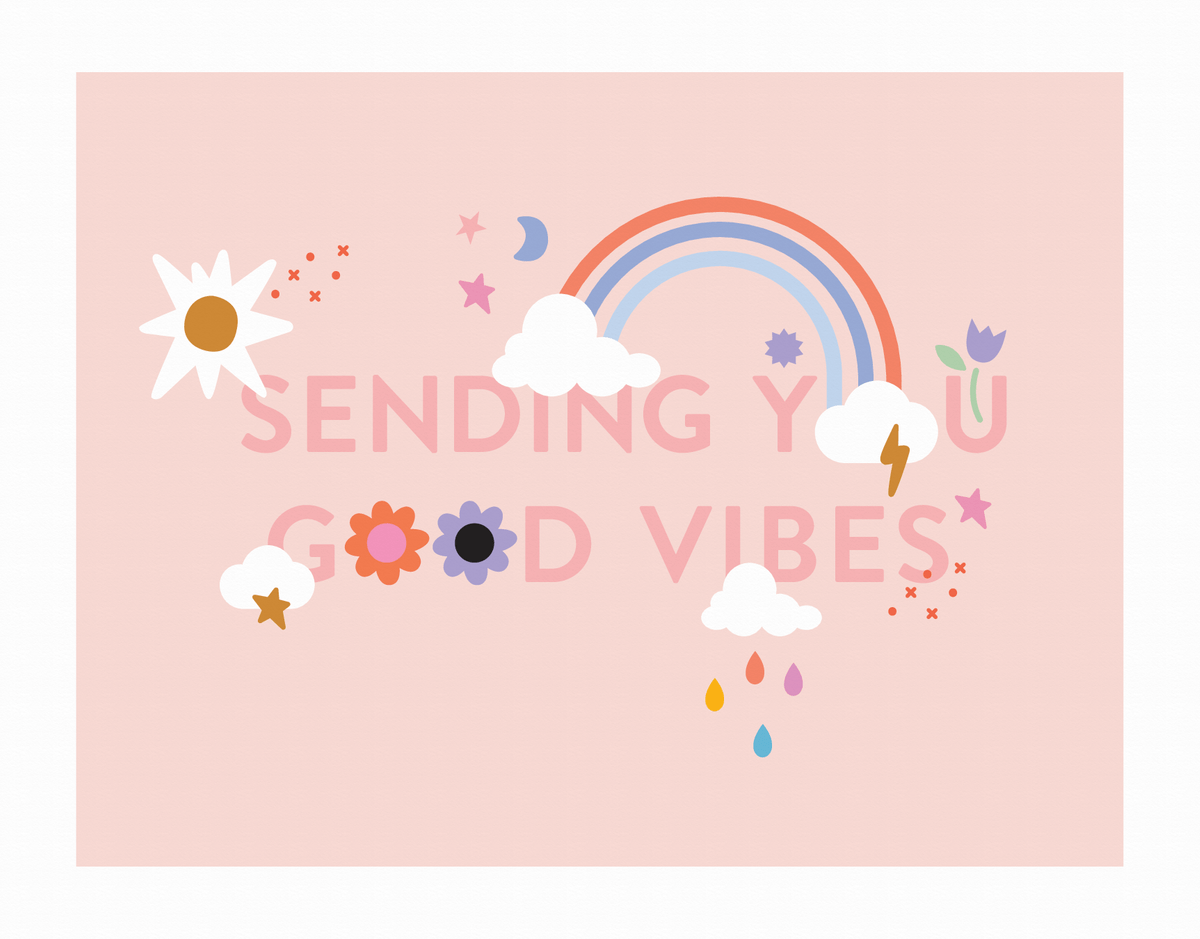 Sending You Good Vibes