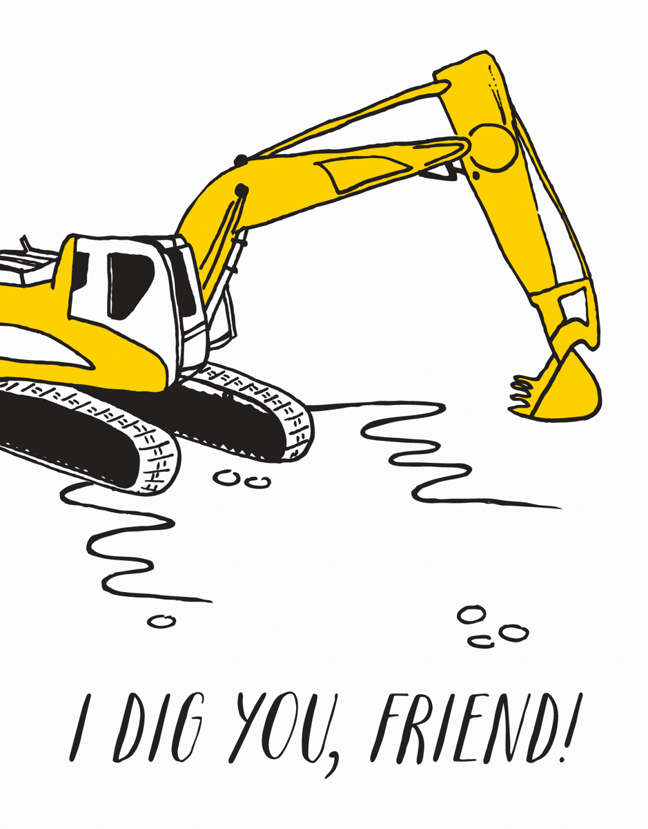 Dig You Friend