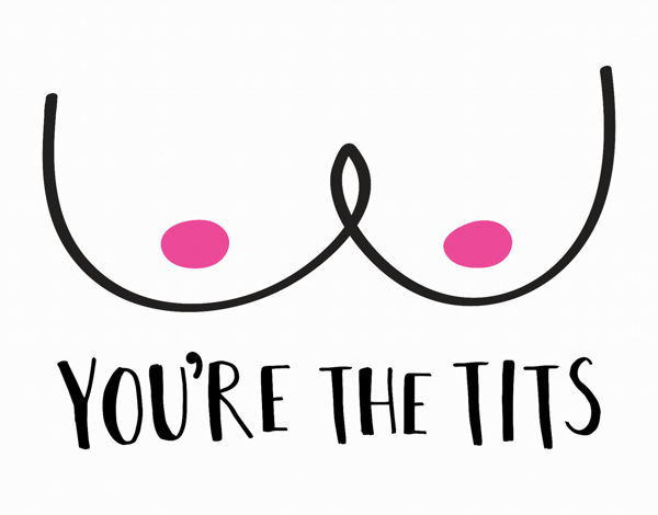 You're The Tits