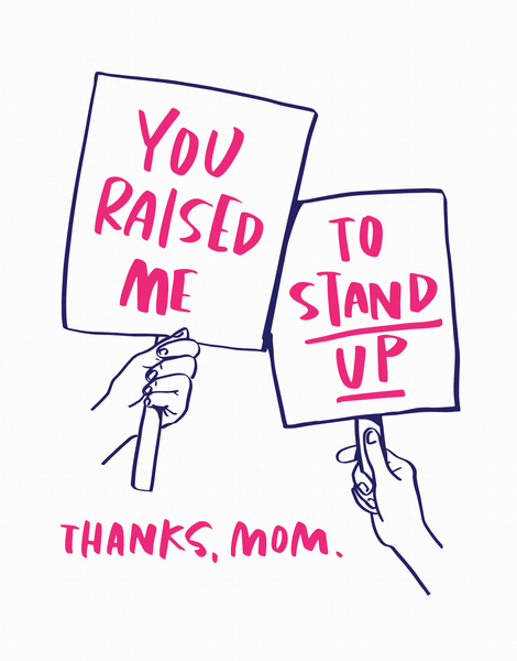 Raised Me To Stand Up