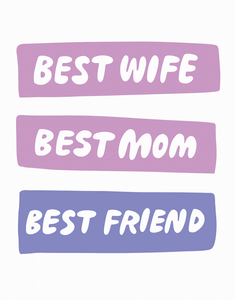 Best Wife Mom Friend