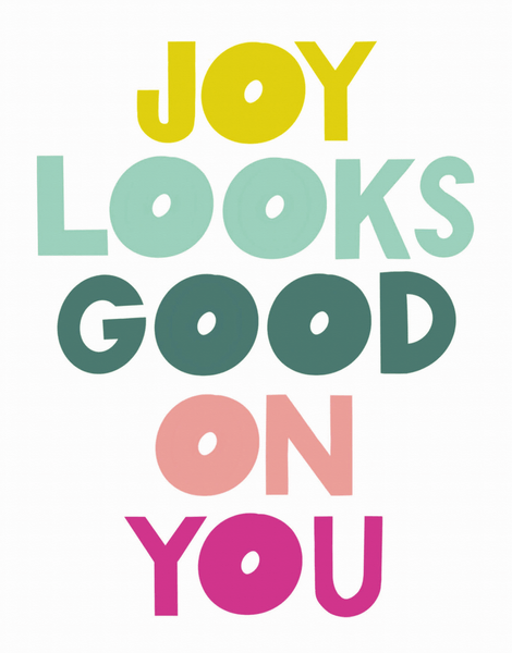 Joy Looks Good On You