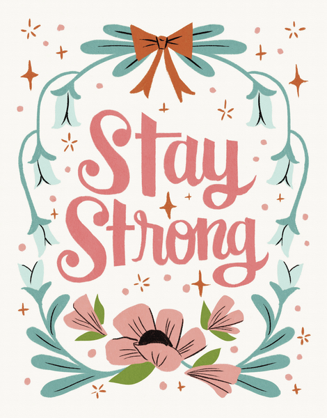 Stay Strong Flowers