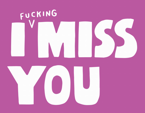 Fucking Miss You