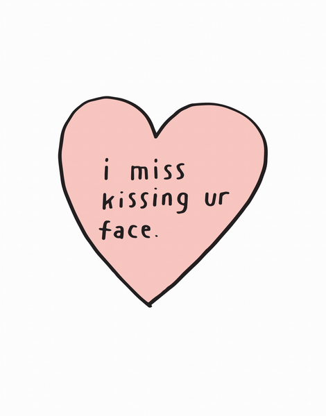 Miss Kissing Your Face