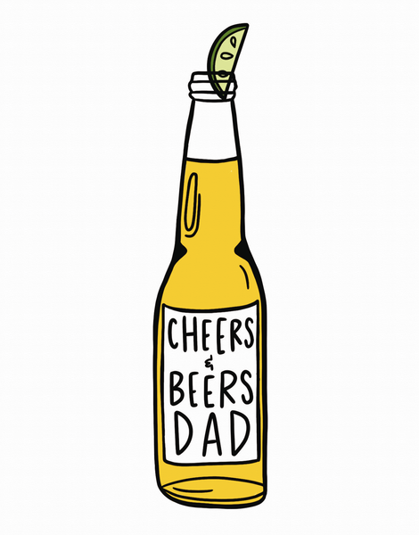 Cheers Beers Dad