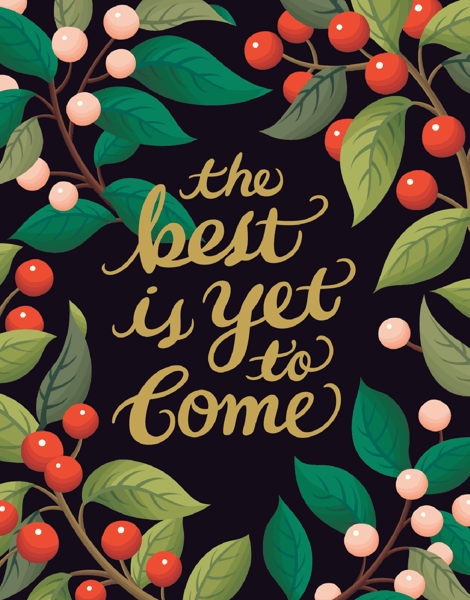 The Best Is Yet To Come
