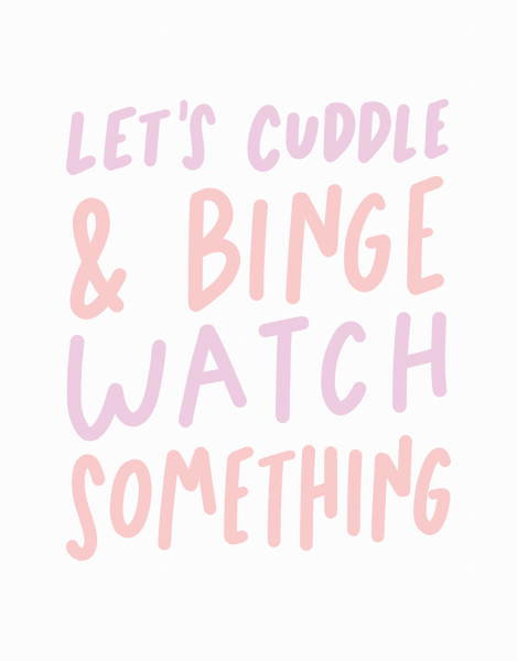 Cuddle And Watch Something
