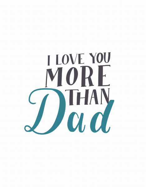 Love You More Than Dad
