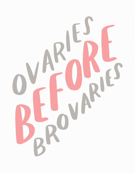 Ovaries Before Brovaries 
