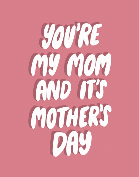 You're My Mom