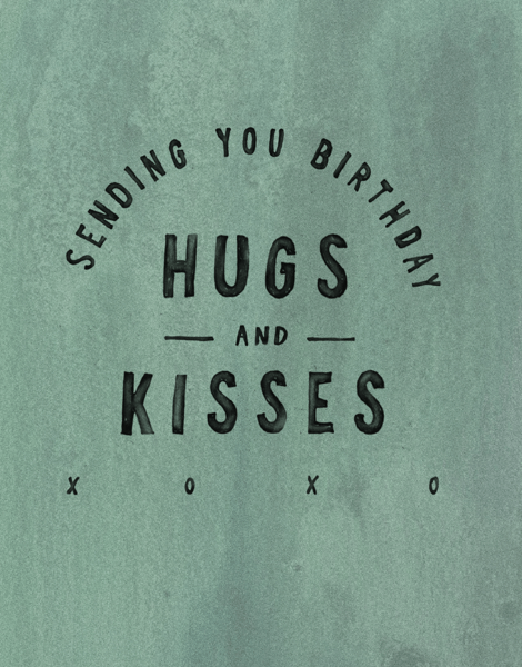 Birthday Hugs & Kisses