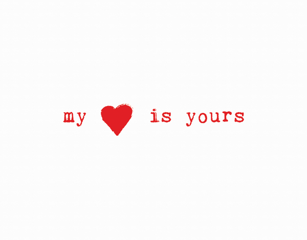 My Heart Is Yours love card