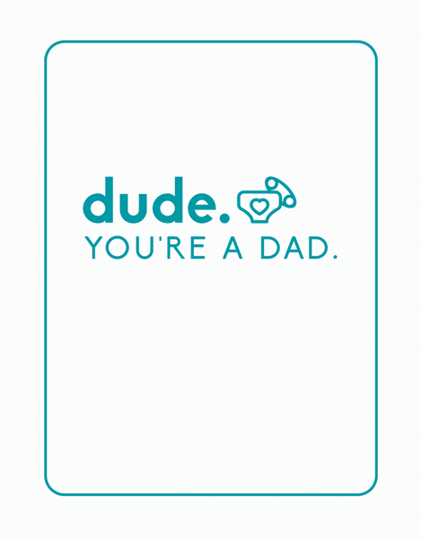 Dude You're a Dad Baby Congrats Card