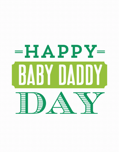 Baby Daddy Day