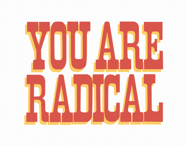 Red Typography You Are Radical Friend Card