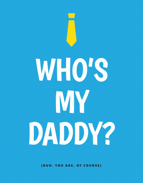 Who's My Daddy?