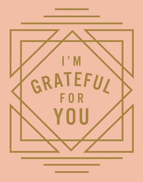 I'm Grateful For You