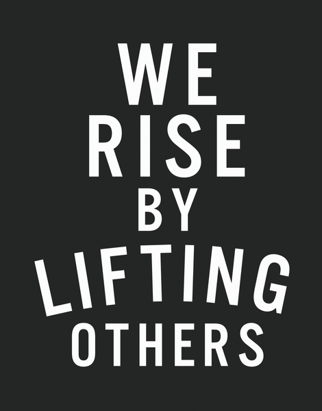 Rise By Lifting Others