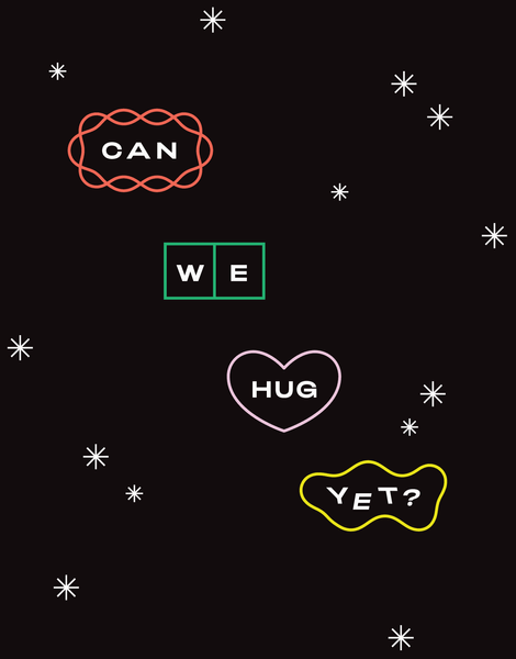 Can We Hug Yet?
