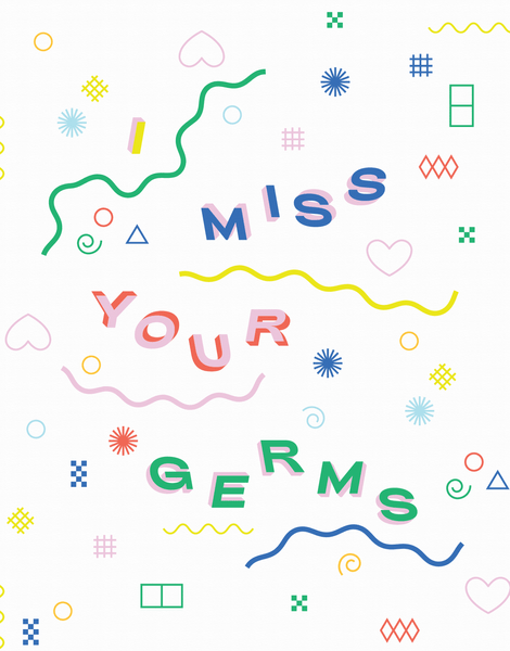 I Miss Your Germs