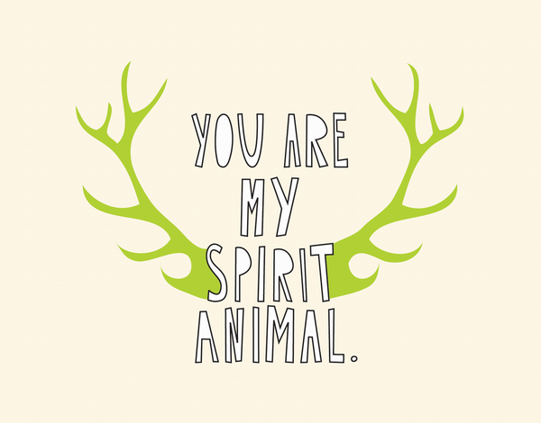 You Are My Spirit Animal Love Card