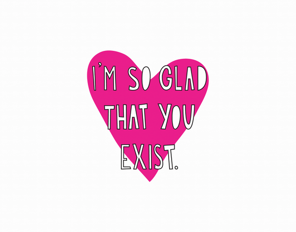 Pink So Glad That You Exist Love Card