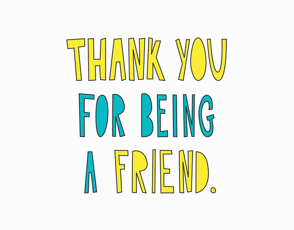 Being A Friend Thank You Card