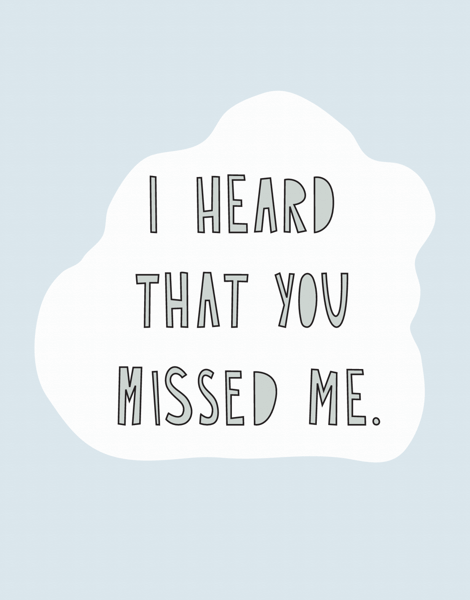 Heard You Missed Me