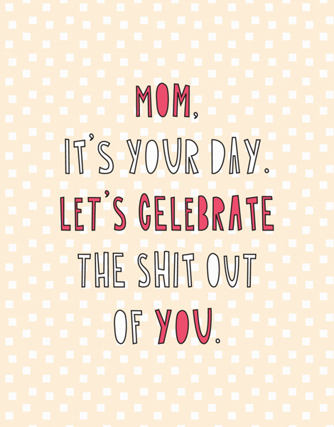 It's Your Day, Mom