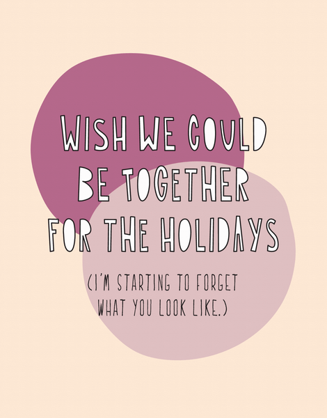 Be Together For The Holidays