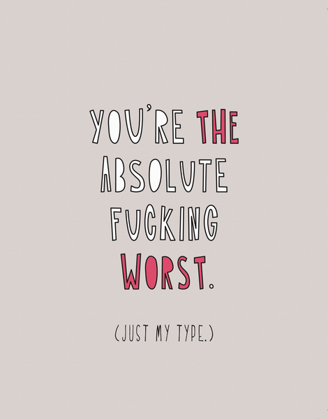 You're The Worst Type