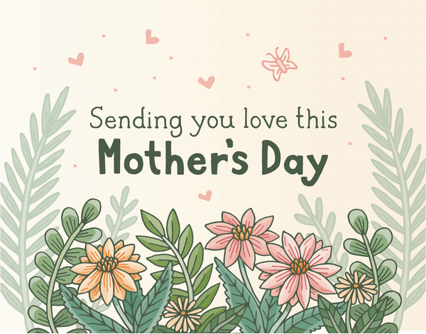 Sending Love Mother's Day