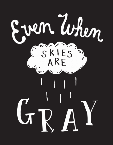 When Skies Are Gray Card