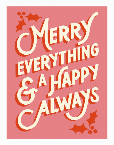 Merry Everything & A Happy Always