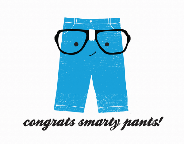 Smarty Pants Gratudation Congrats Card