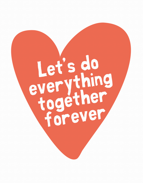 Do Everything Together Valentine Card