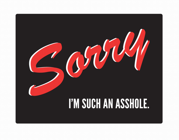 Asshole Apology Card