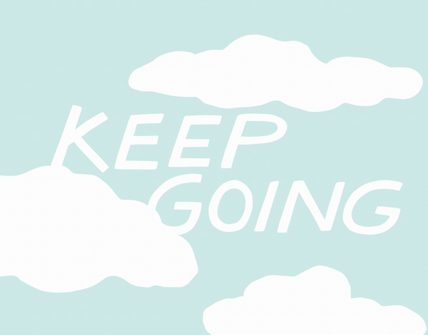Keep Going Clouds