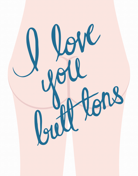 Funny I Love You Butt Tons Love Card