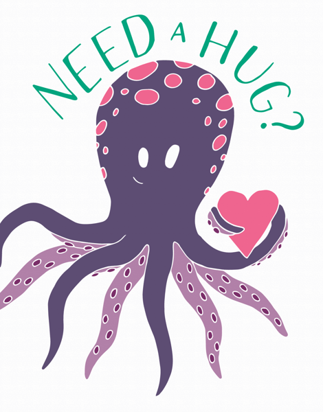 Octopus Need a Hug Friend Card