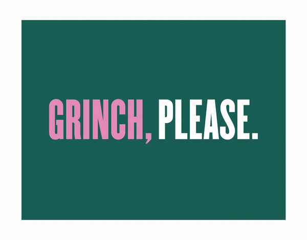 Grinch Please