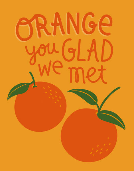 Orange You Glad
