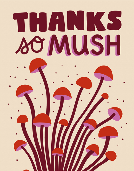 Mushroom Thanks