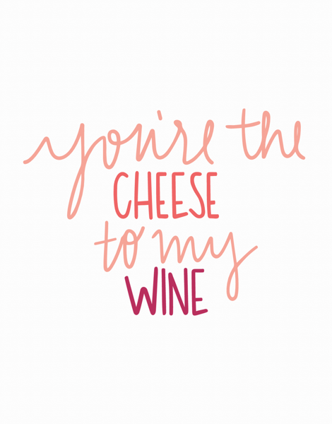 Cheese to my wine
